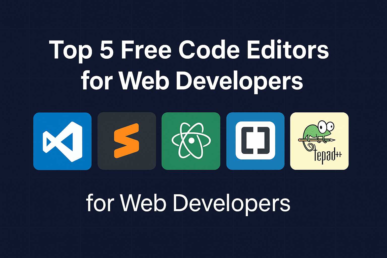 Top 5 Free Code Editors for Web Developers in 2025 (Complete Guide)